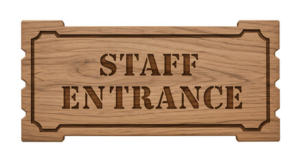 Carved wooden sign denoting employee access, crafted with care and precision