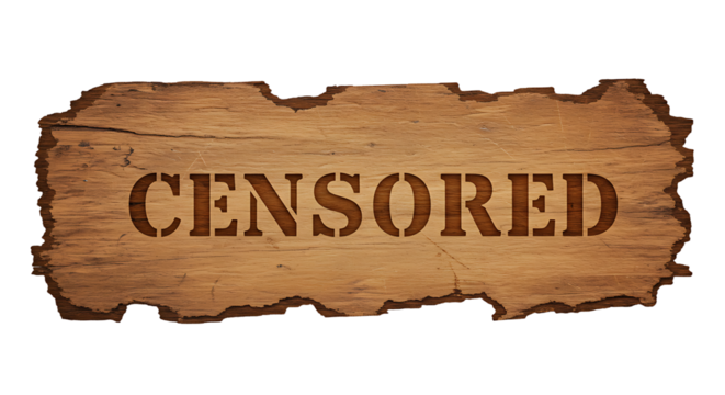 Censored wood sign for rustic warning or rustic restriction concept
