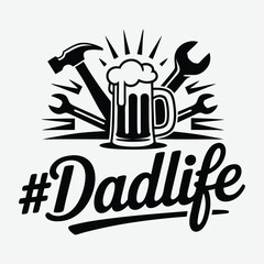 dadlife T-Shirt Design, father day t shirt, typographic quotes design vector