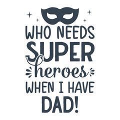 Fototapeta premium Happy Fathers Day Typography T-shirt Design Dad Sublimation Shirt Graphic