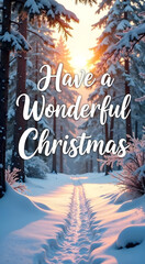 text="Have a Wonderful Christmas" in front of a snowy winter forest with soft, golden sunlight peeking through the branches above. 
