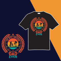 The Most Awesome Dad Ever. T-shirt Design. Vector Illustration.