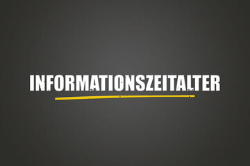 Informationszeitalter (Information age) - A blackboard with white text.
