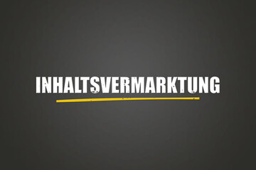 Inhaltsvermarktung (Content marketing) - A blackboard with white text.