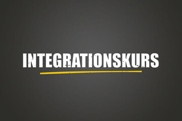 Integrationskurs (Integration course) - A blackboard with white text.