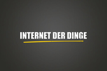 Internet der Dinge (Internet of Things) - A blackboard with white text.