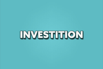Fototapeta premium Investition (investment) - A turquoise banner illustration with white text.
