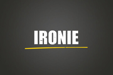 Obraz premium Ironie (irony) - A blackboard with white text.