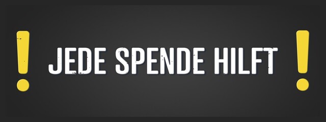 Fototapeta premium Jede Spende hilft (Every donation helps) - A blackboard illustration with white text.
