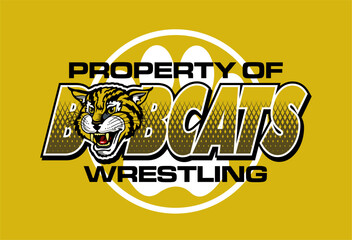 property of  wrestling team design with bobcat mascot for school, college or league sports