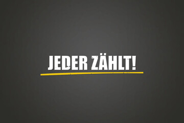 Jeder zaehlt (Everyone counts) - A blackboard with white text.