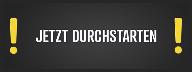 Jetzt durchstarten (Get started now) - A blackboard illustration with white text.