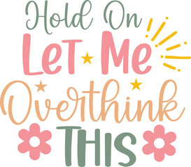 Inspirational Quotes SVG Design Funny cut files
