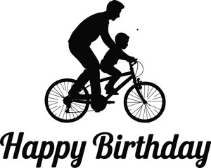 Silhouette of father teaching child to ride a bicycle happy birthday greeting