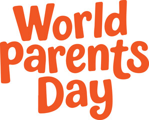 Cheerful Orange "World Parents Day" Hand-Drawn Style Text