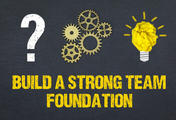 Obraz premium Build a strong team foundation