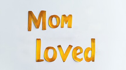 Golden Mom Loved Text Painted Letters Mothers Day Art Card Warm Care Brush White Happy Craft Design