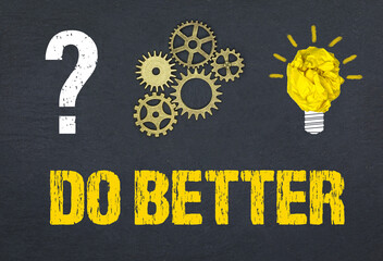 do better	
