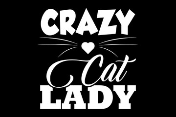 Crazy cat lady svg Cat quotes typography t-shirt design for cricut.