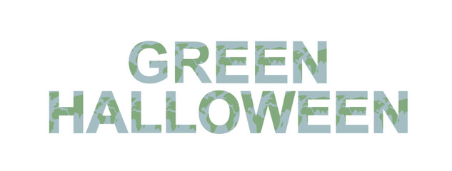 Eco-Friendly "Green Halloween" Text Typography isolated on transparent background. Sustainable holiday marketing and environmental events. Sustainable halloween. Vector illustration
