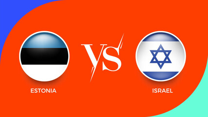 estonia vs israel flag in circle for UEFA PRELIMINARY and sports banner. vector illustrator