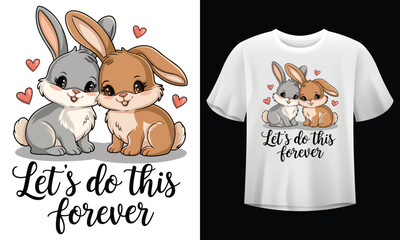 Romantic Bunny Couple Love Quote T-Shirt Vector Illustration