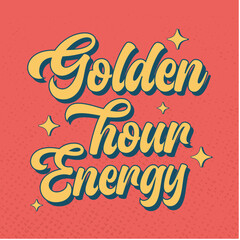 Vintage motivational typography quote in 70s art style. Trendy groovy aesthetic inspiration lettering.