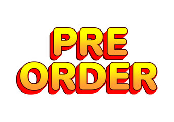 Pre order. Text effect for social media or print media needs. Yellow red with white background
