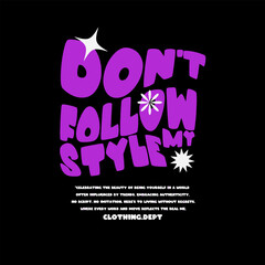 Streetwear typography quotes design for clothing, vector format