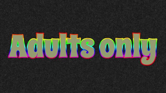 words ADULTS ONLY with many colors and random flashing on black background