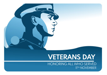Veterans day, banner, illustration, poster, soldier silhouette. Honoring all who served