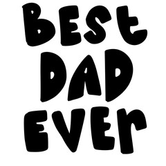 Cute best dad daddy ever black text word letter lettering doodle stroke colouring kids happy international world father’s day clipart sticker icon vector
