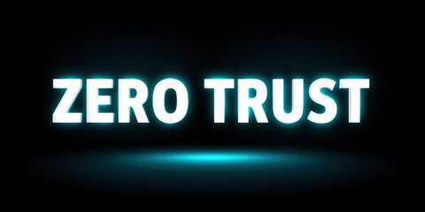 Zero trust glowing text on black background with blue light reflection, futuristic and secure concept design