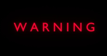 Neon Flickering Red "Warning" Text animation with black background, Threat or Alert Concept, Warning about danger, Cyber security and Cyber Space concept, Intro or Message Concept, 4K, Backdrop.