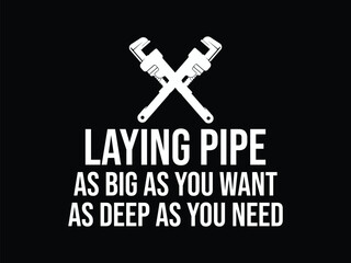 Laying Pipe As Big As You Want As Deep As You Need