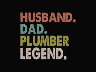 Husband Dad Plumber Legend