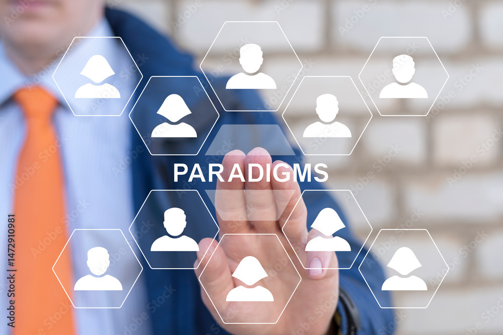 Poster Business person using virtual touch screen push inscription: PARADIGMS. Paradigm Shift Model. Paradigms Technology Science Business Creativity Concept.