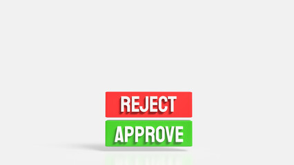 The Green Approve and Red Reject image 3d Rendering.