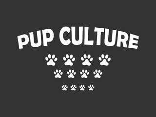 Pup Culture Cute and fun dog themed T shirt design, perfect for pet lovers and dog owners. Ideal for apparel, gifts, and casual wear