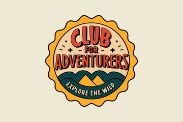 Club for adventurers explore the wild retro badge illustration design element graphic