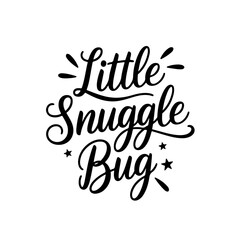 Little Snuggle Bug. Baby Shower Vector Design Isolated on White Background
