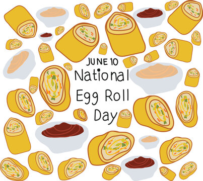 National egg roll day is celebrated every year on 10 june.