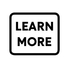 Fototapeta premium Learn More button, website icon, black and white, for app design