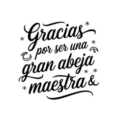 Gracias por ser una gran abeja maestra. Teacher Appreciation. Vector Design Isolated on White Background