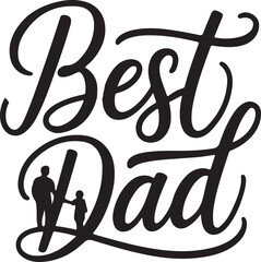 Best dad typography, silhouette, vector art illustration 