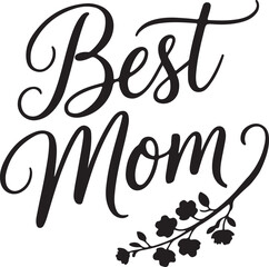 Obraz premium Best mom typography, silhouette, vector art illustration 