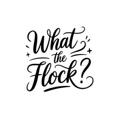 Fototapeta premium What the flock?. Summer Vector Design Isolated on White Background