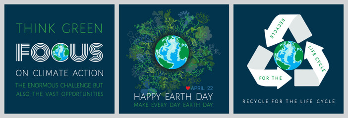 Set of Earth Day inspirational posters with globe in floral wreath. Make everyday Earth Day, think green, focus on climate action, recycle for the life cycle - motivational quotes vector illustration.