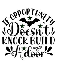If opportunity doesn t knock build a door