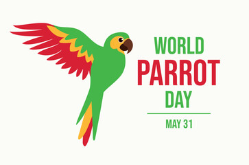 World Parrot Day poster vector illustration. Cute colorful parrot side view vector. Green red flying bird parrot cartoon. Template for background, banner, card. May 31 every year. Important day © betka82